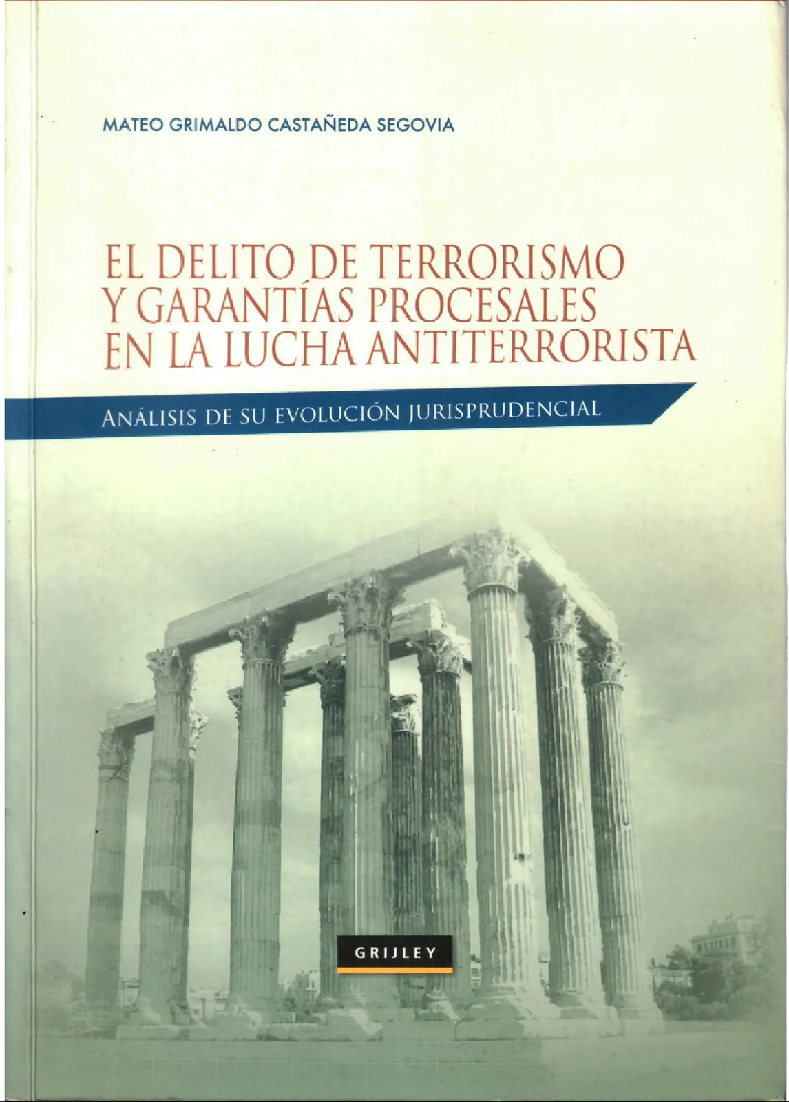 El delito de terrorismo y garantías procesales en la lucha antiterrorista